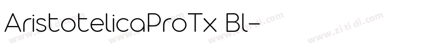 AristotelicaProTx Bl字体转换 AristotelicaProTx Bl字体转换